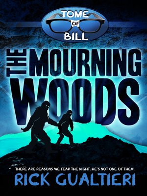 cover image of The Mourning Woods (The Tome of Bill, book 3)